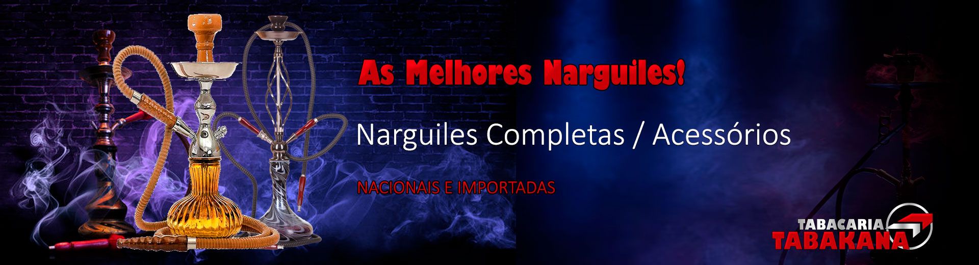 Narguiles Nacionais e Importadas Narguiles Nacionais e Importadas